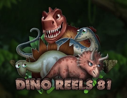 Online slot Dino Reels 81 