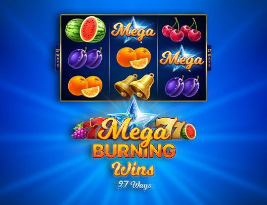 Slot Mega Burning Wins: 27 Ways