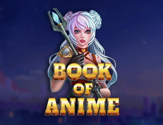 Online slot Book Of Anime