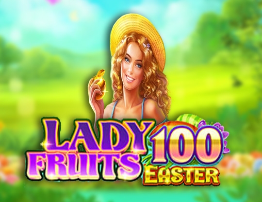 Slot Lady Fruits 100 Easter