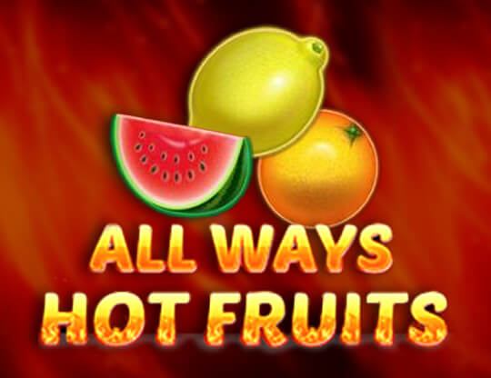 Online slot All Ways Hot Fruits