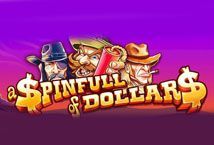 Online slot A Spinfull of Dollars