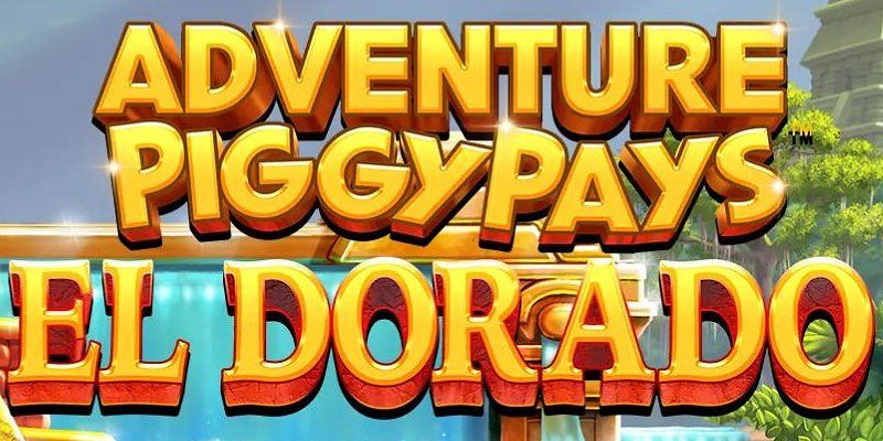 Slot Adventure Piggypays El Dorado