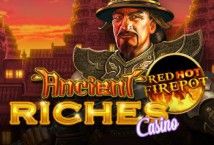 Slot Ancient Riches Casino Red Hot Firepot
