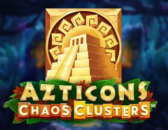 Slot Azticons Chaos Clusters