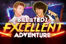 Slot Bill and Ted’s Excellent Adventure