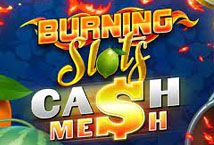 Slot Burning s Cash Mesh