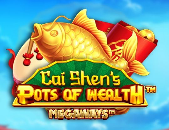 Slot Cai Shen’s Pots of Wealth Megaways