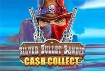 Slot Cash Collect Silver Bullet Bandit