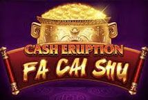 Slot Cash Eruption Fa Cai Shu