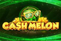 Slot Cash Melon