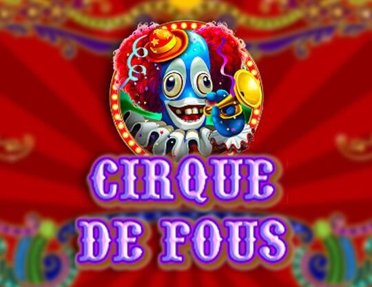 Slot Cirque De Fous