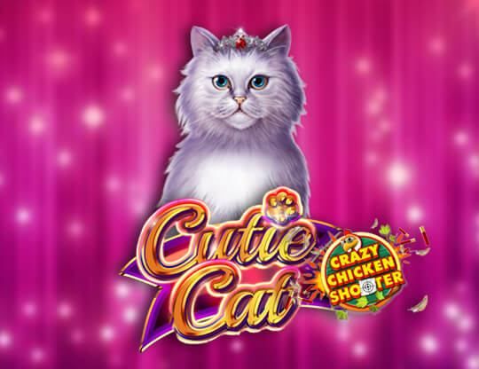 Slot Cutie Cat – Crazy Chicken Shooter