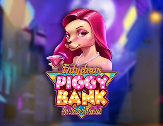 Slot Fabulous Piggy Bank Scratchcard