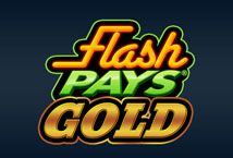 Slot Flash Pays Gold