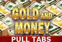 Slot Gold and Money (Pull Tabs)