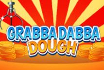 Slot Grabba Dabba Dough