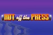 Slot Hot off the Press