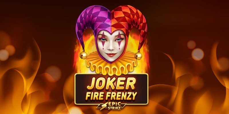 Slot Joker Fire Frenzy Epic Strike