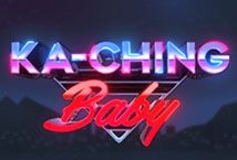 Slot Ka-Ching Baby