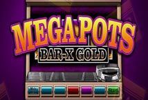 Slot Mega Pots Bar X Gold