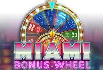 Slot Miami Bonus Wheel Hit ‘n’ Roll