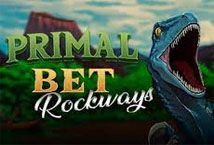 Slot Primal Bet Rockways
