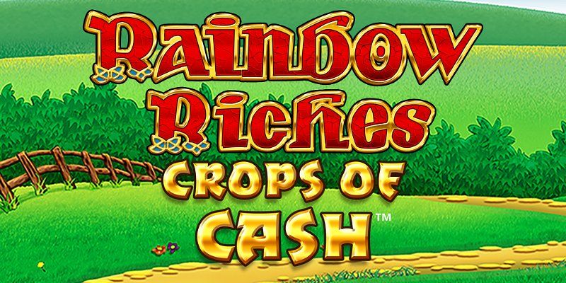 Slot Rainbow Riches Crops of Cash