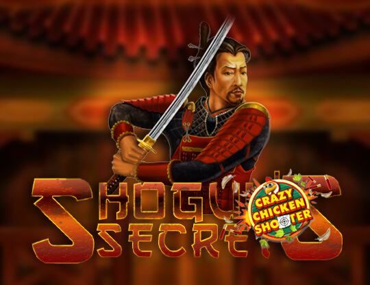 Slot Shogun’s Secrets – Crazy Chicken Shooter