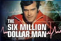 Slot Six Million Dollar Man