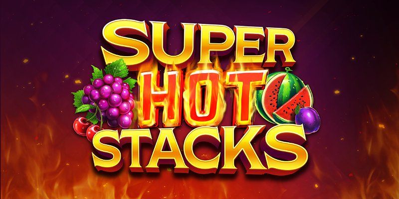 Slot Super Hot Stacks