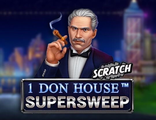 Slot 1 Don House Supersweep Scrach