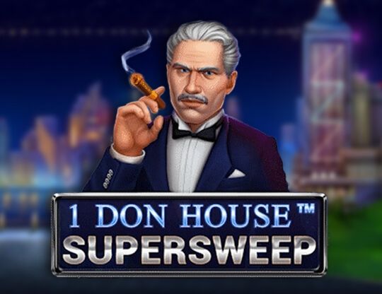 Slot 1 Don House Supersweep