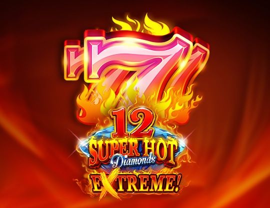 Slot 12 Super Hot Diamonds Extreme