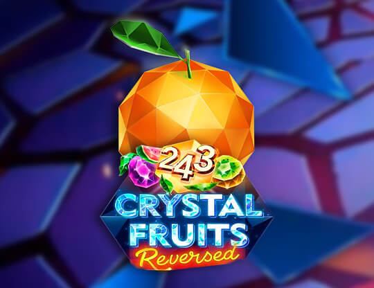 Slot 243 Crystal Fruits Reversed