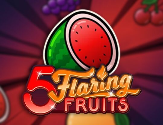 Slot 5 Flaring Fruits