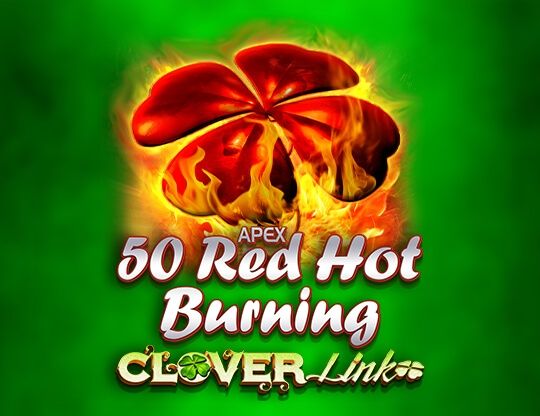 Slot 50 Red Hot Burning Clover Link