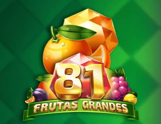 Slot 81 Frutas Grandes
