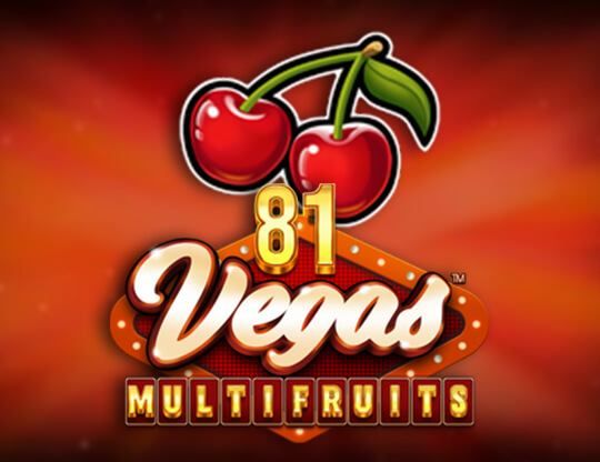 Online slot 81 Vegas Multi Fruits