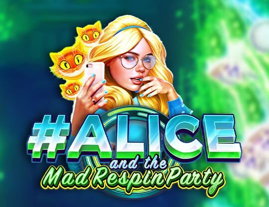 Slot #Alice and the Mad Respin Party