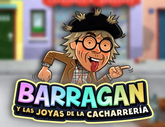 Slot Barragán Y Las Joyas De La Cacharrería