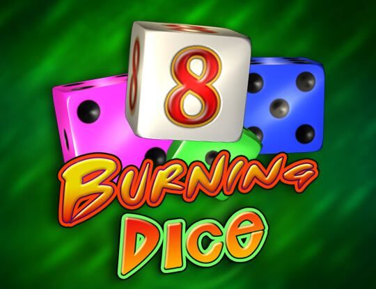 Slot Burning Dice