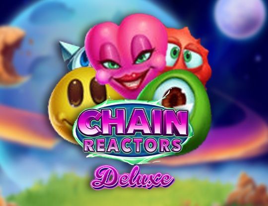 Slot Chain Reactors Deluxe