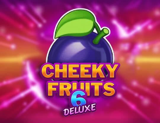 Slot Cheeky Fruits 6 Deluxe
