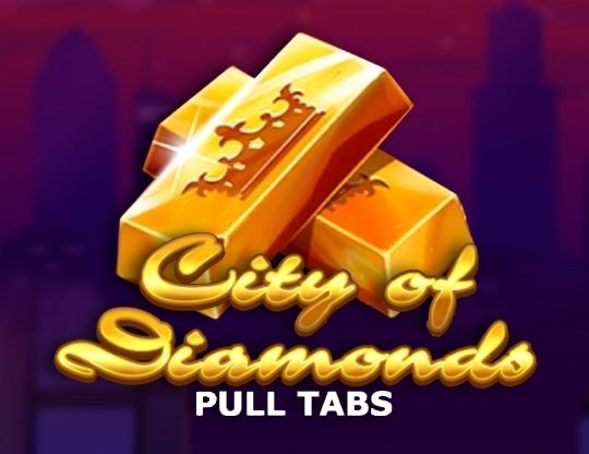 Slot City of Diamonds (Pull Tabs)