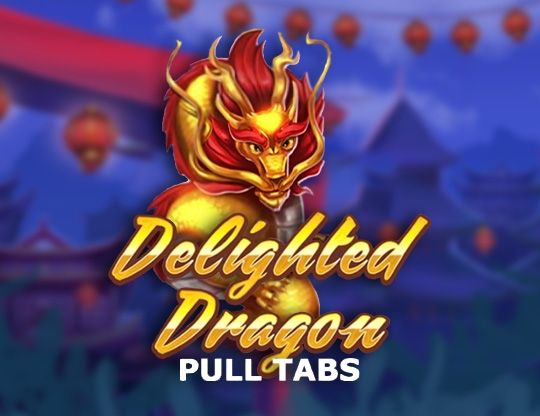 Slot Delighted Dragon (Pull Tabs)