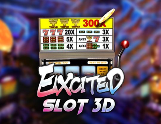 Slot Excited Slot 3D