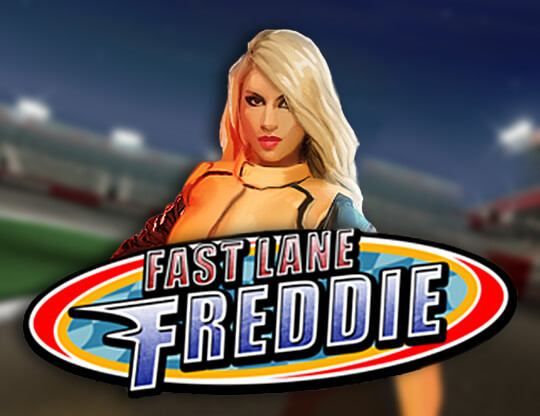 Slot Fast Lane Freddie