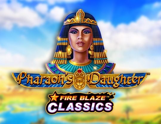 Slot Fire Blaze: Pharaoh’s Daughter