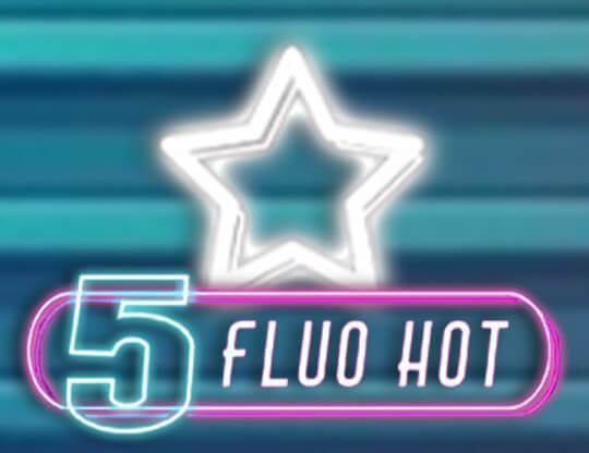Slot Fluo Hot 5